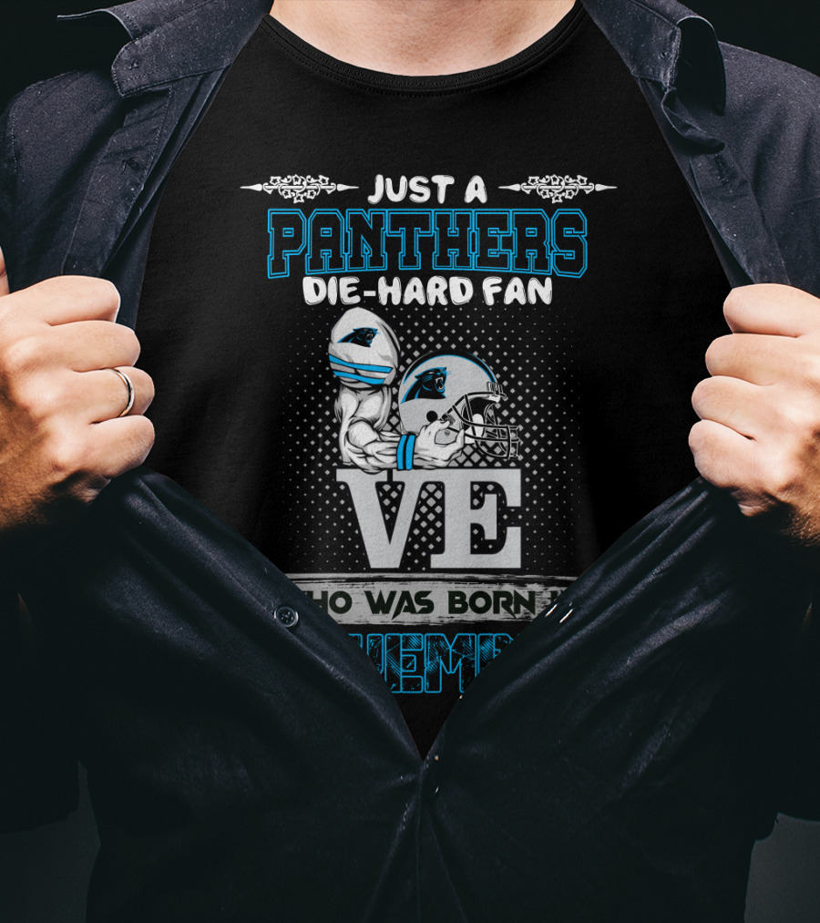 Just A Panthers Die-Hard Fan Who Was Born In November T-Shirt