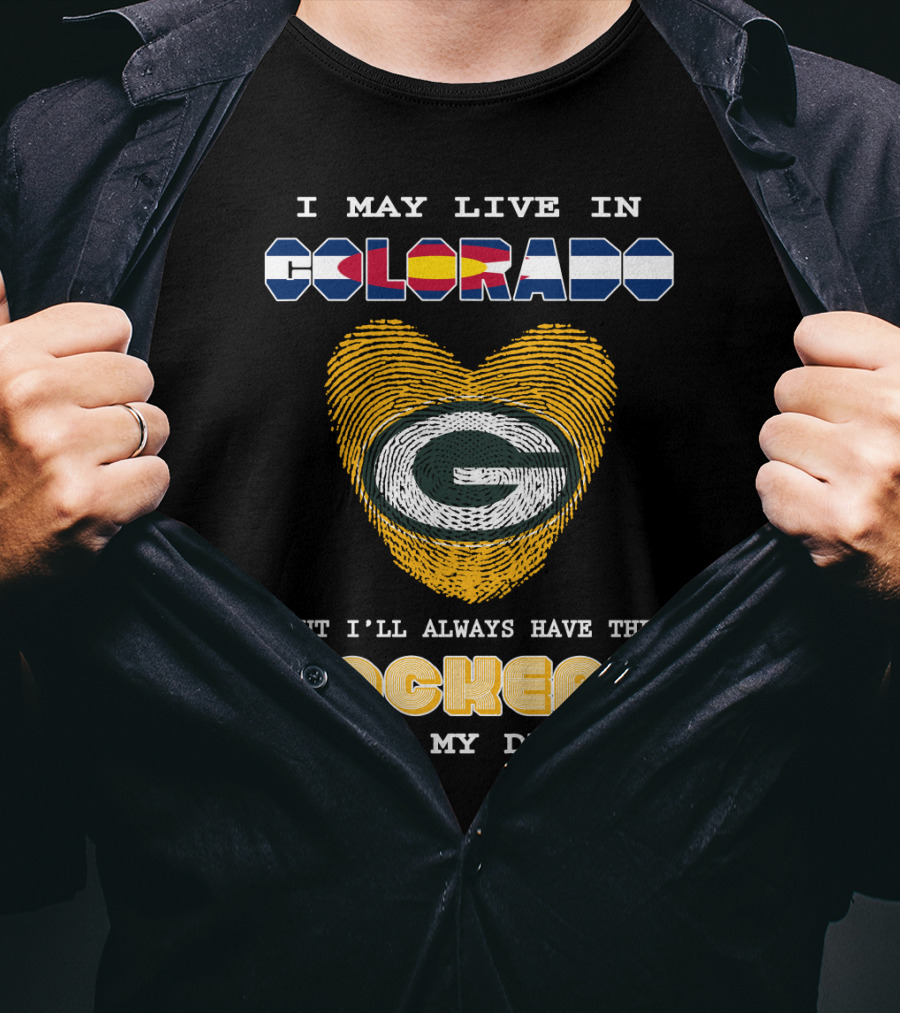 I May Live In Colorado But I'll Always Have The Packers In My Dna Fingerprint Heart T-Shirt