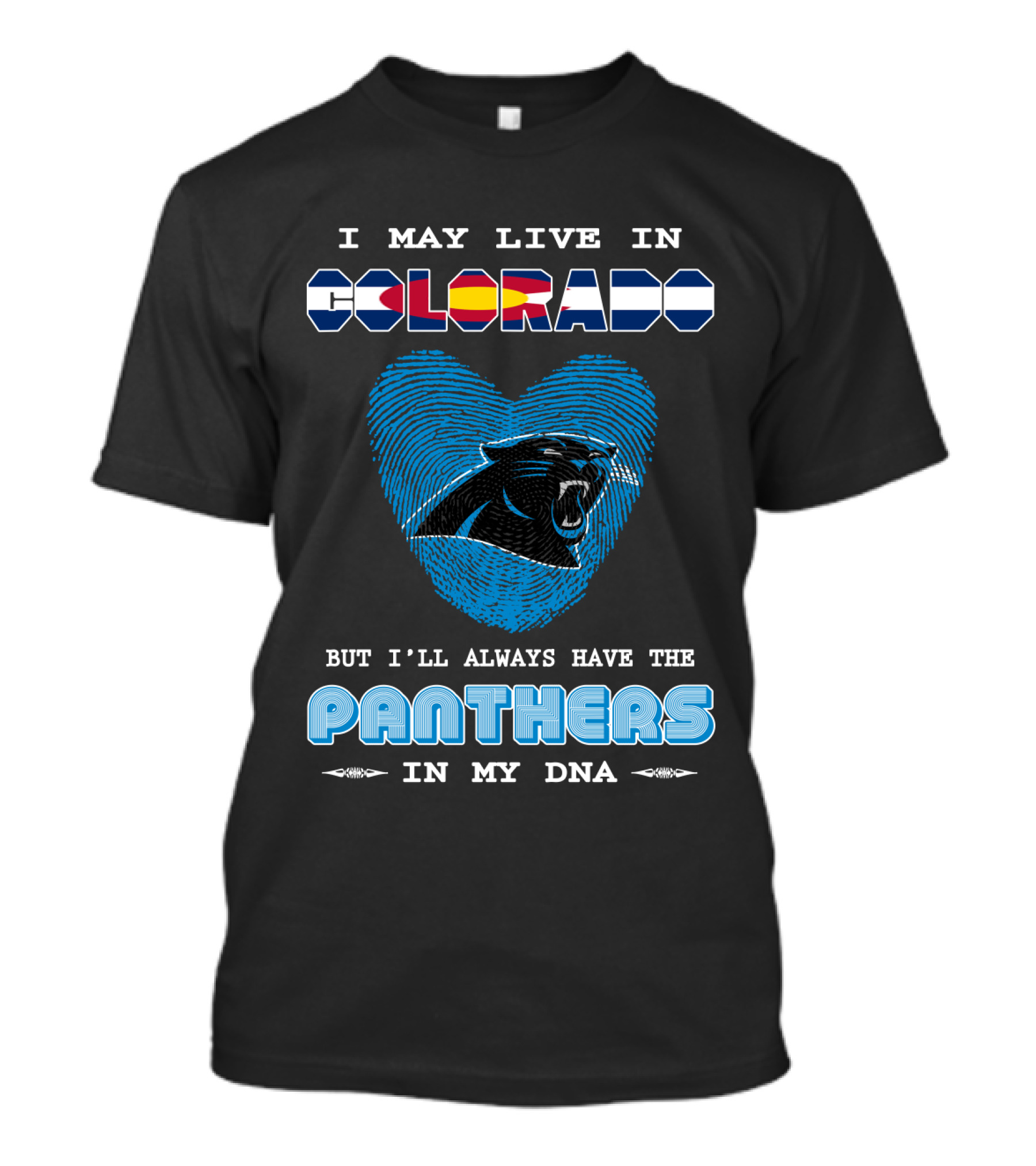 I May Live In Colorado But I’ll Always Have The Panthers In My Dna With Heart-Shaped Fingerprint And Panther T-Shirt