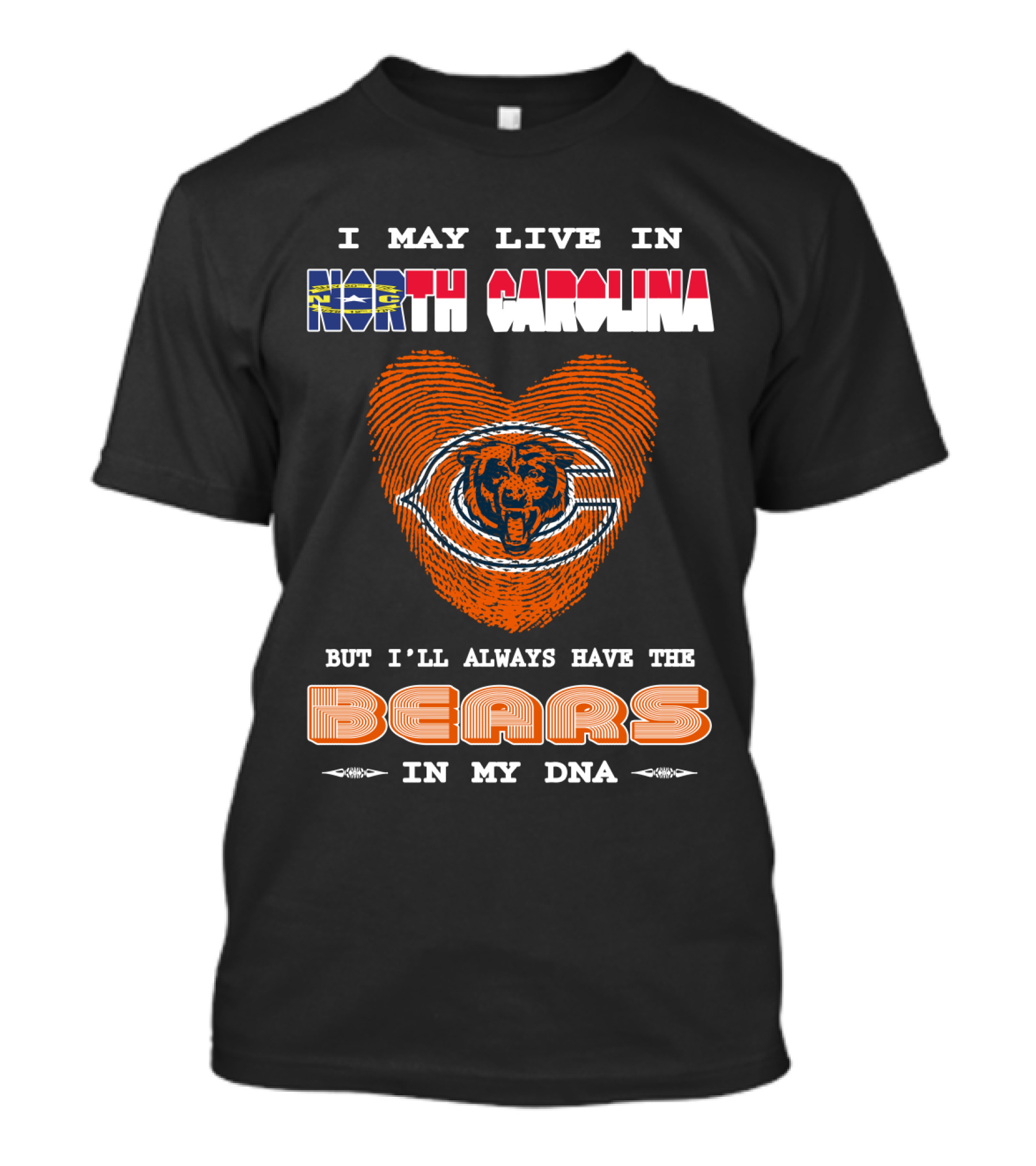 I May Live In North Carolina But I’ll Always Have The Bears In My DNA T-Shirt