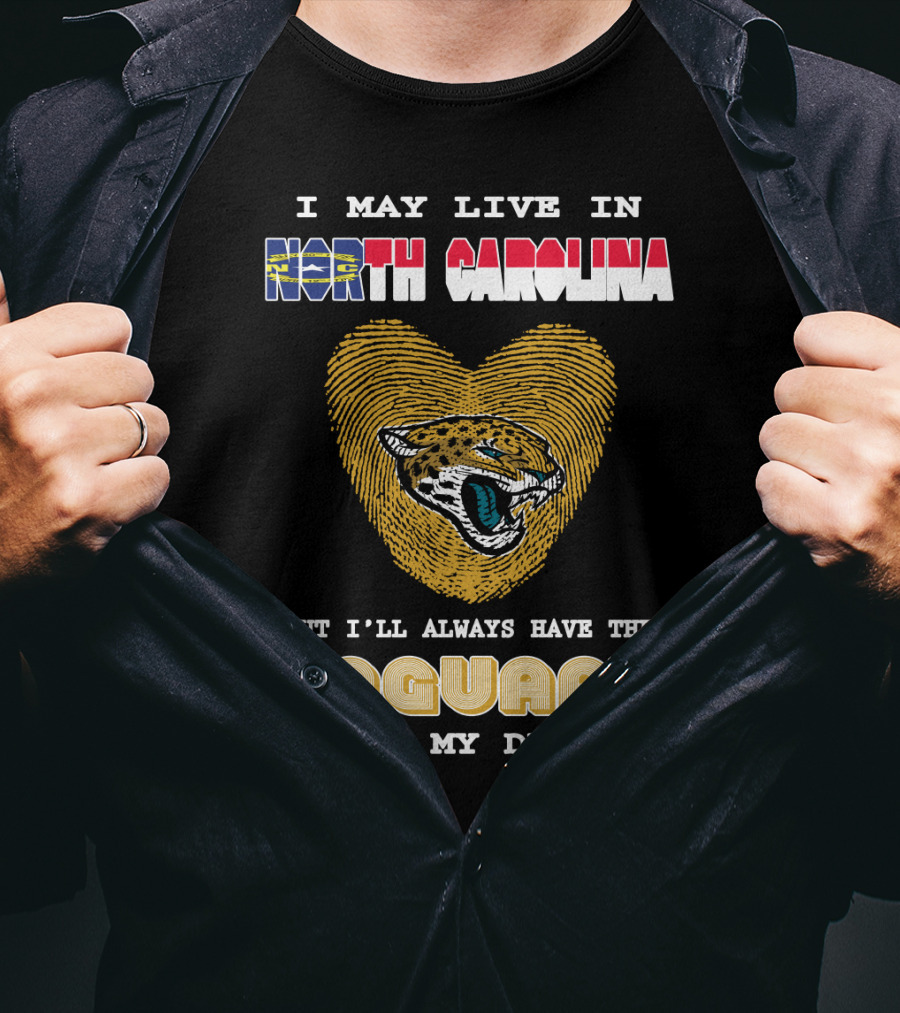 I May Live In North Carolina But I'll Always Have The Jaguars In My DNA T-Shirt