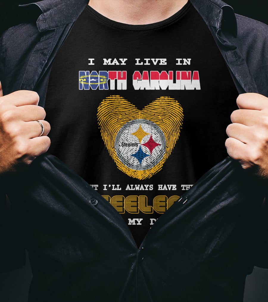 I May Live In North Carolina But I'll Always Have The Steelers In My DNA T-Shirt