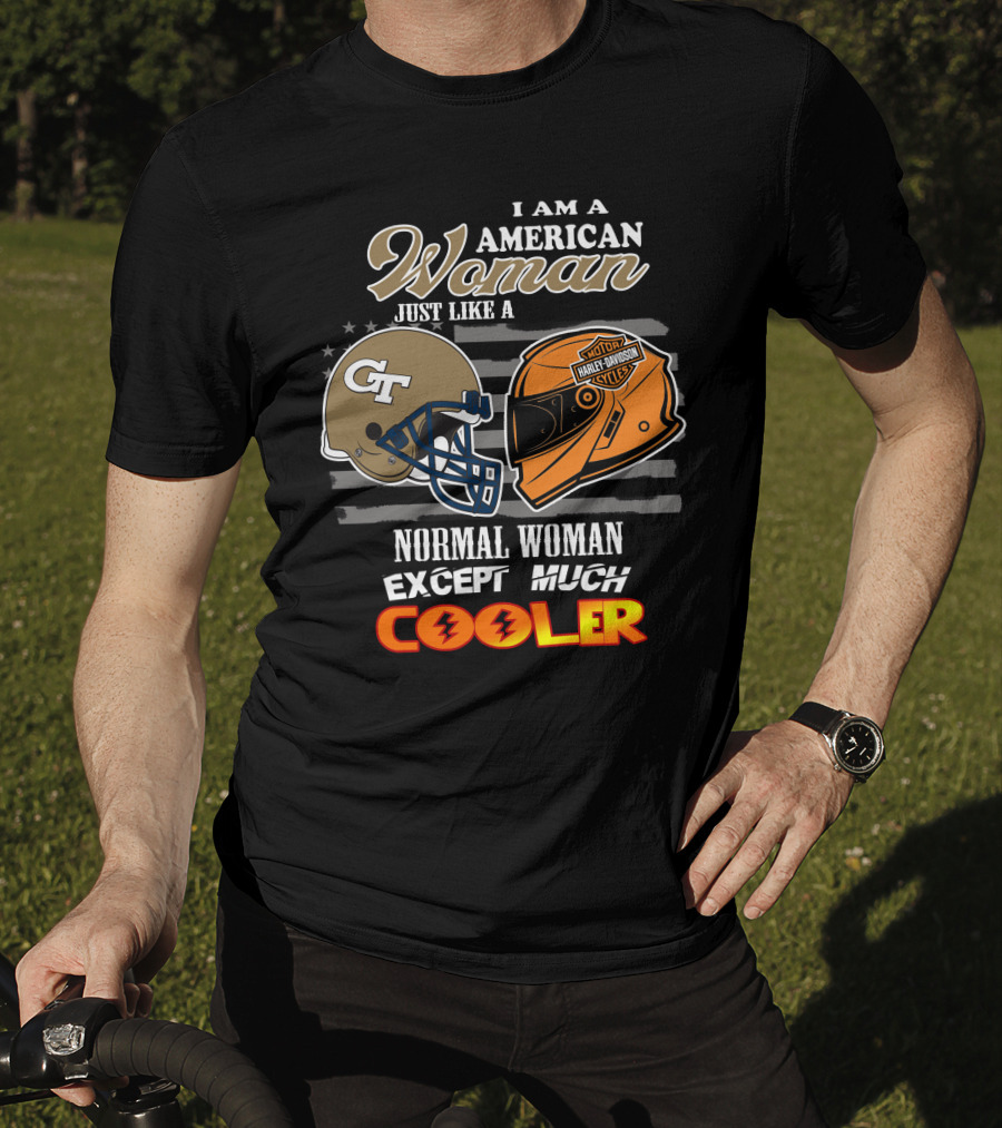 American Woman Just Like Georgia Tech Harley Davidson Except Much Cooler T-Shirt