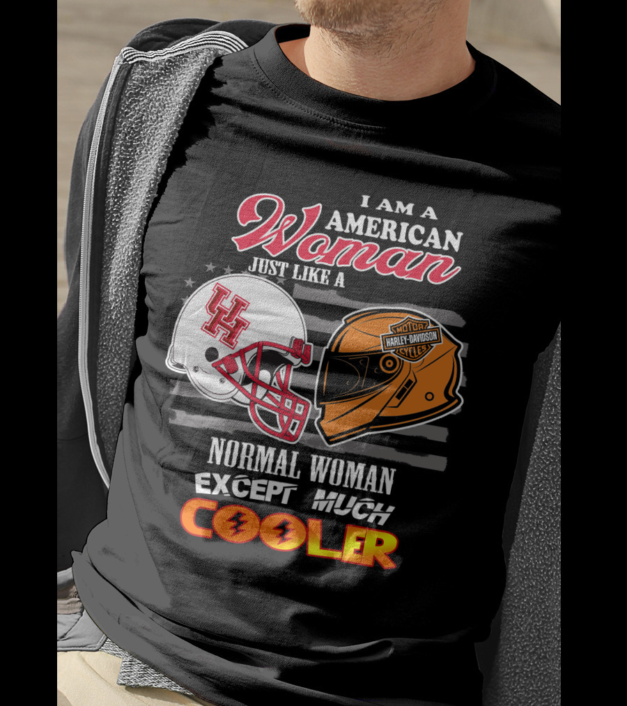 I Am An American Woman Just Like A Normal Woman Except Much Cooler Houston Cougars Harley Davidson Motorcycle T-Shirt