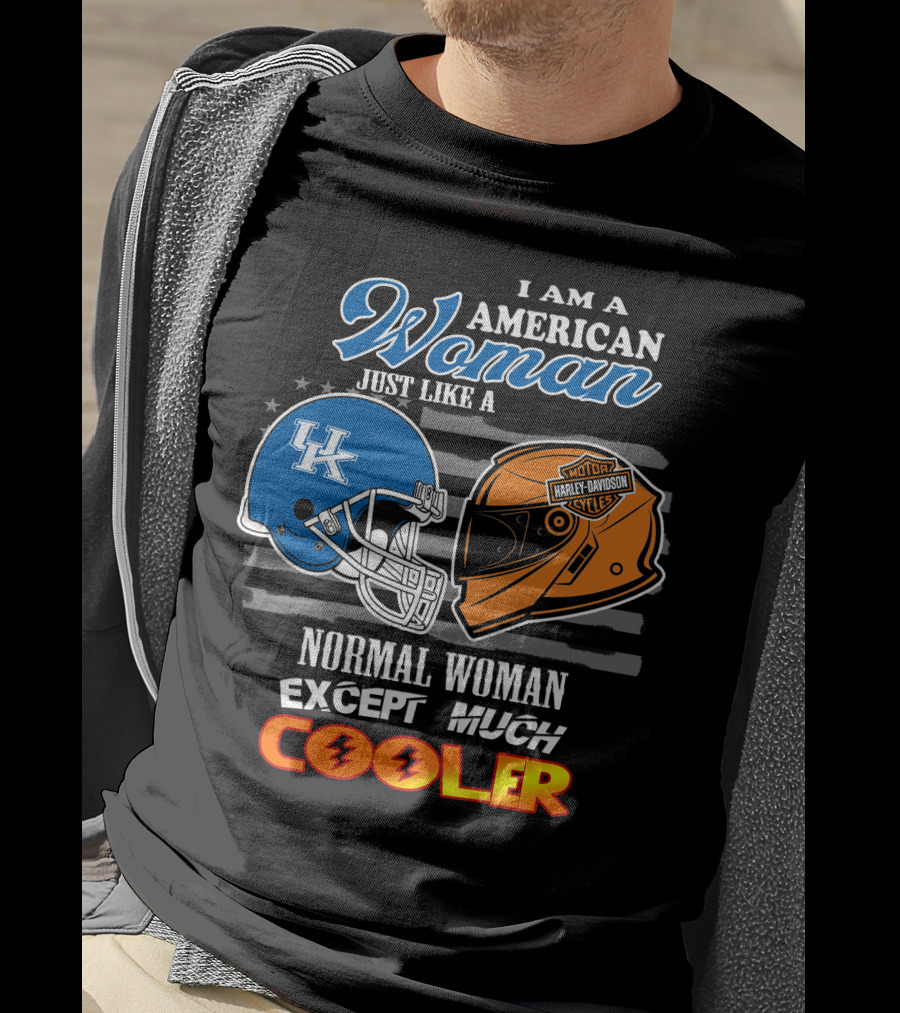 I Am An American Woman Just Like A Normal Woman Except Much Cooler Kentucky Harley Davidson Uk Helmet T-Shirt