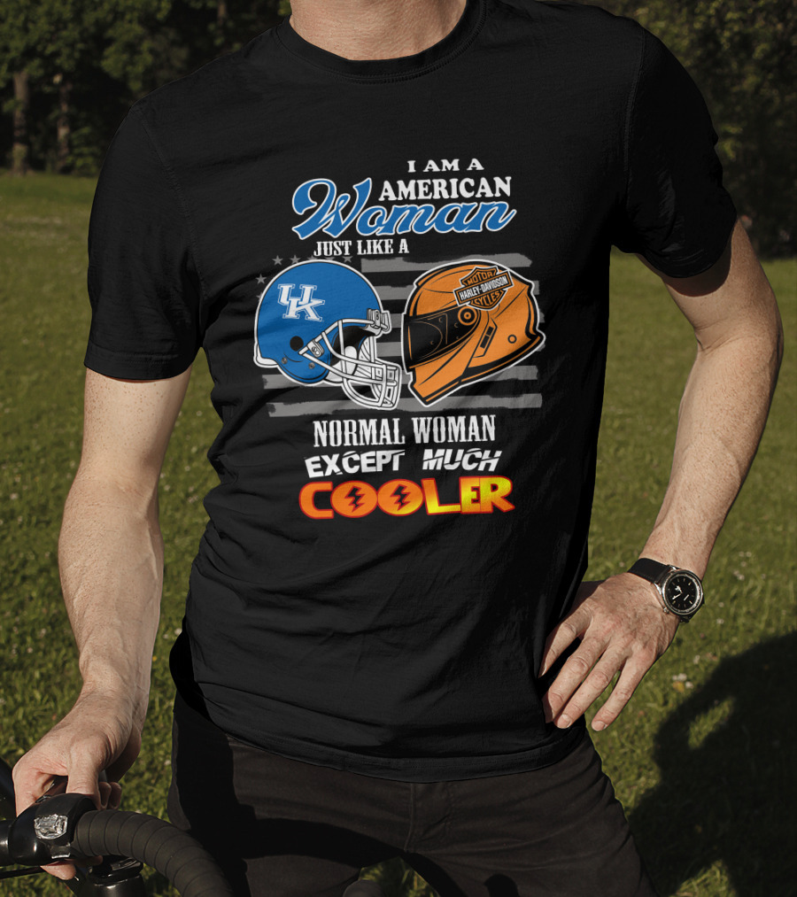 I Am An American Woman Just Like A Normal Woman Except Much Cooler Kentucky Harley Davidson Uk Helmet T-Shirt