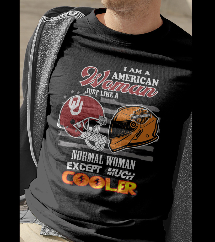 I Am A American Woman Just Like A Normal Woman Except Much Cooler Ou Harley Davidson Motor Cycles T-Shirt