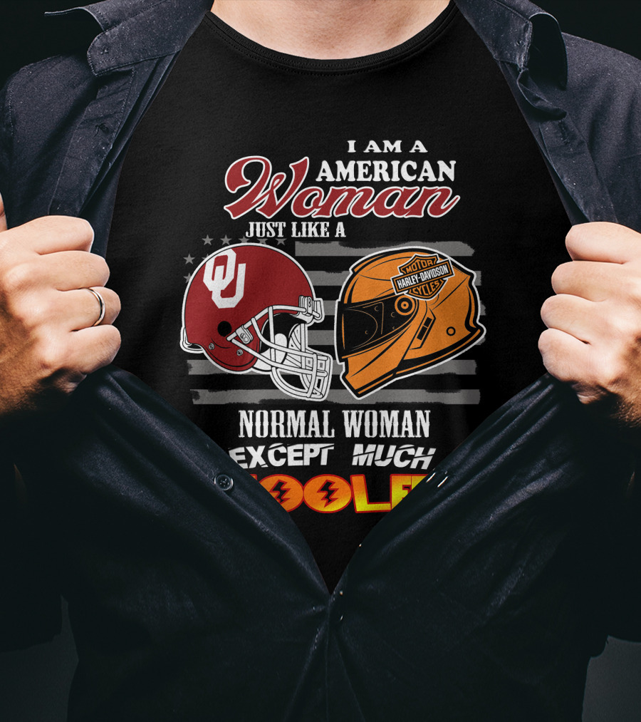 I Am A American Woman Just Like A Normal Woman Except Much Cooler Ou Harley Davidson Motor Cycles T-Shirt
