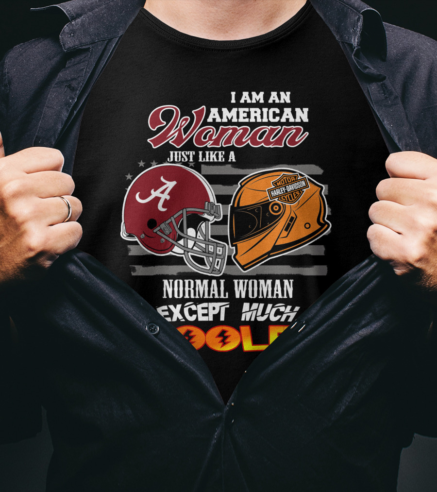 I Am An American Woman Like A Normal Woman Except Much Cooler Alabama Harley Davidson Motorcycle Helmet T-Shirt