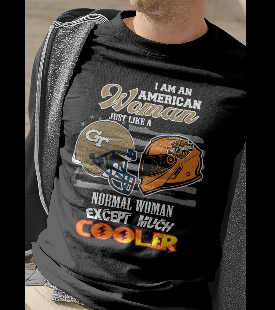 I Am An American Woman Just Like A Georgia Tech Harley Davidson Motorcycle Cooler T-Shirt