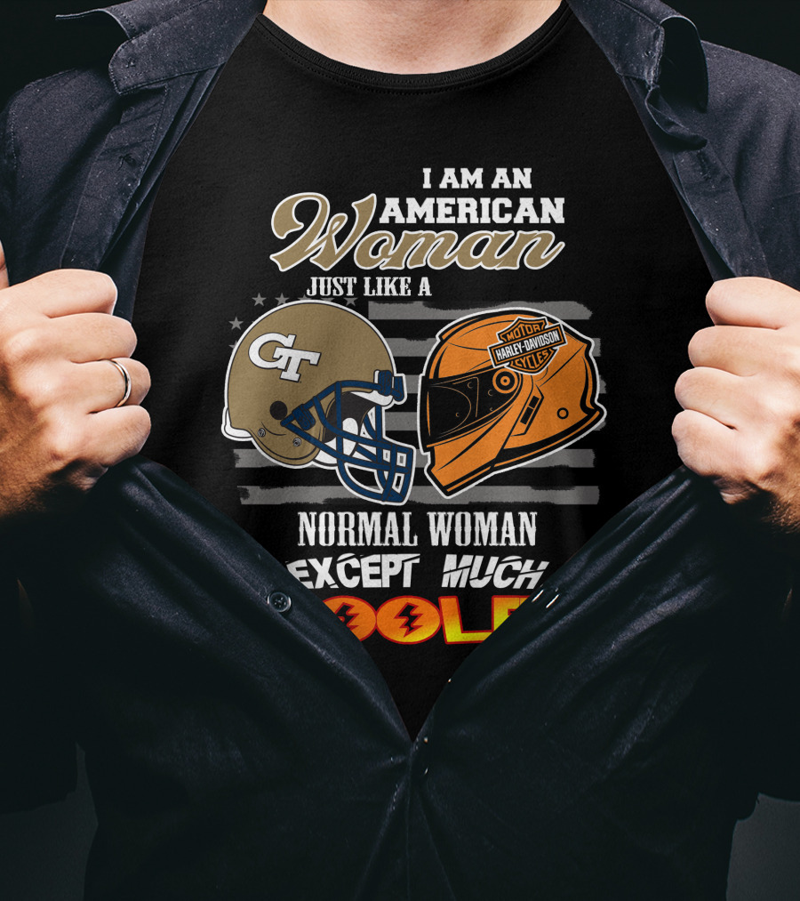 I Am An American Woman Just Like A Georgia Tech Harley Davidson Motorcycle Cooler T-Shirt