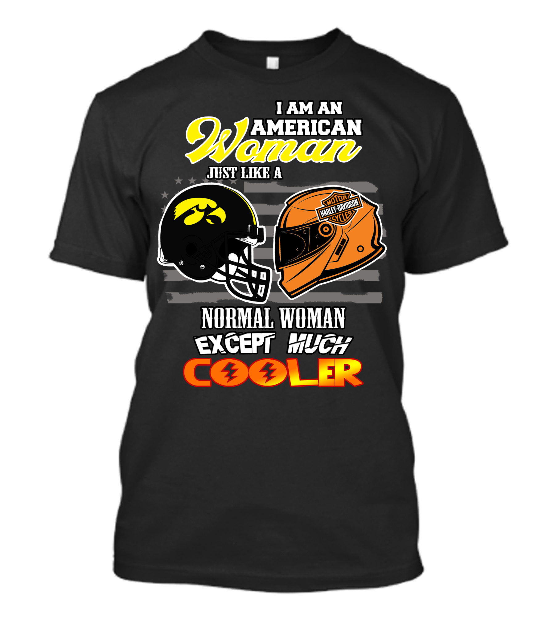 American Woman Hawkeyes Harley Davidson Much Cooler T-Shirt