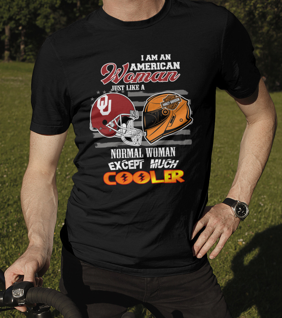 I Am An American Woman Just Like A Normal Woman Except Much Cooler Sooners Harley Davidson Motorcycle Helmet T-Shirt