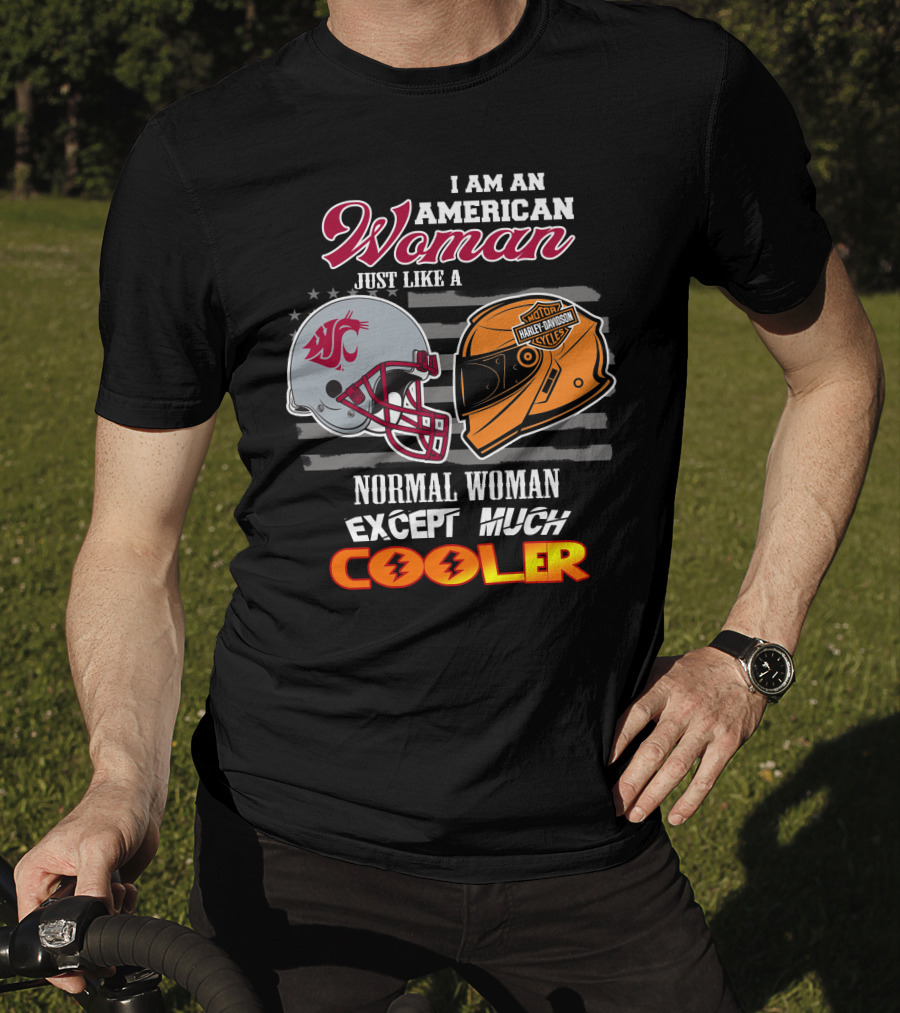 American Woman Just Like A Washington State Cougar Harley Davidson Except Much Cooler T-Shirt