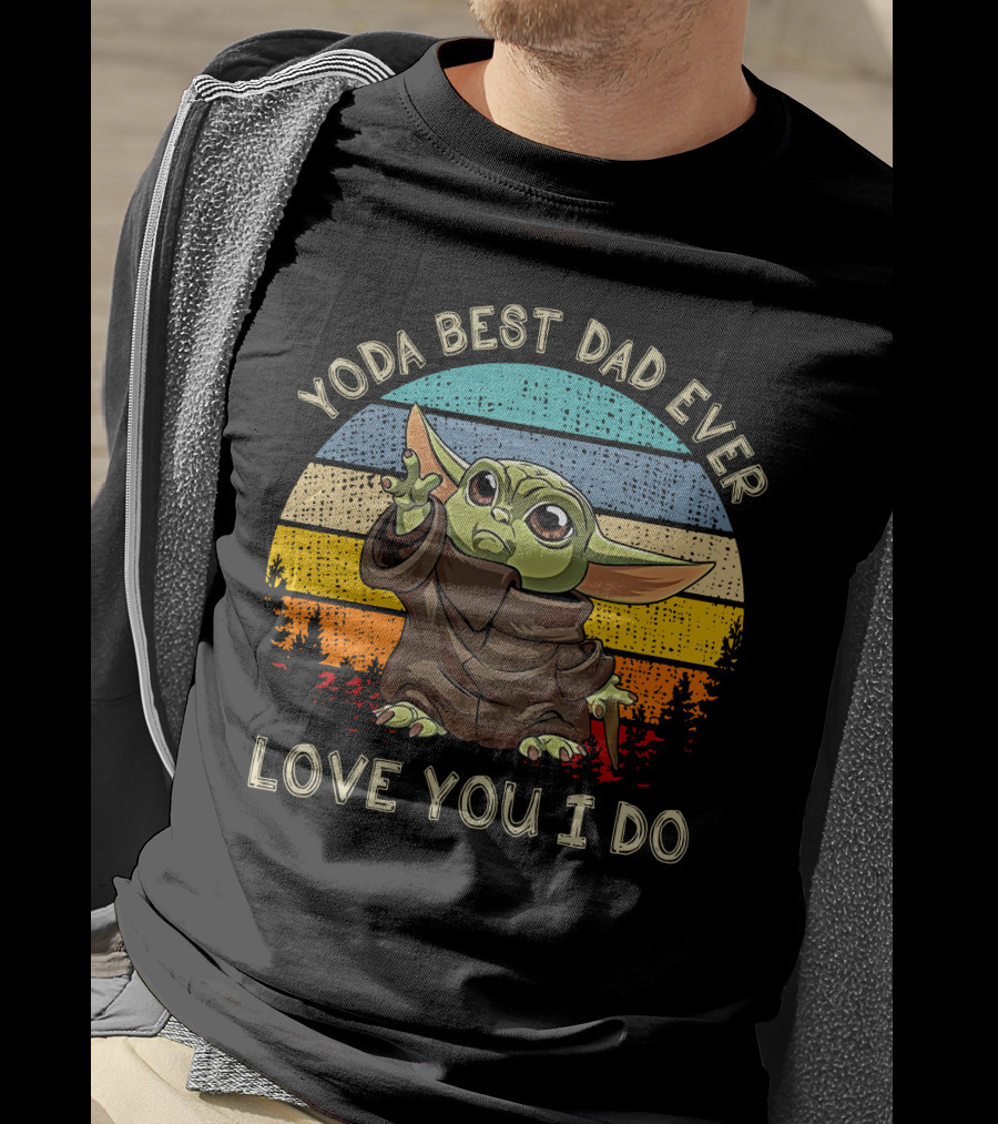 Yoda Best Dad Ever Love You I Do Star Wars Retro Sunset Baby Yoda T-Shirt