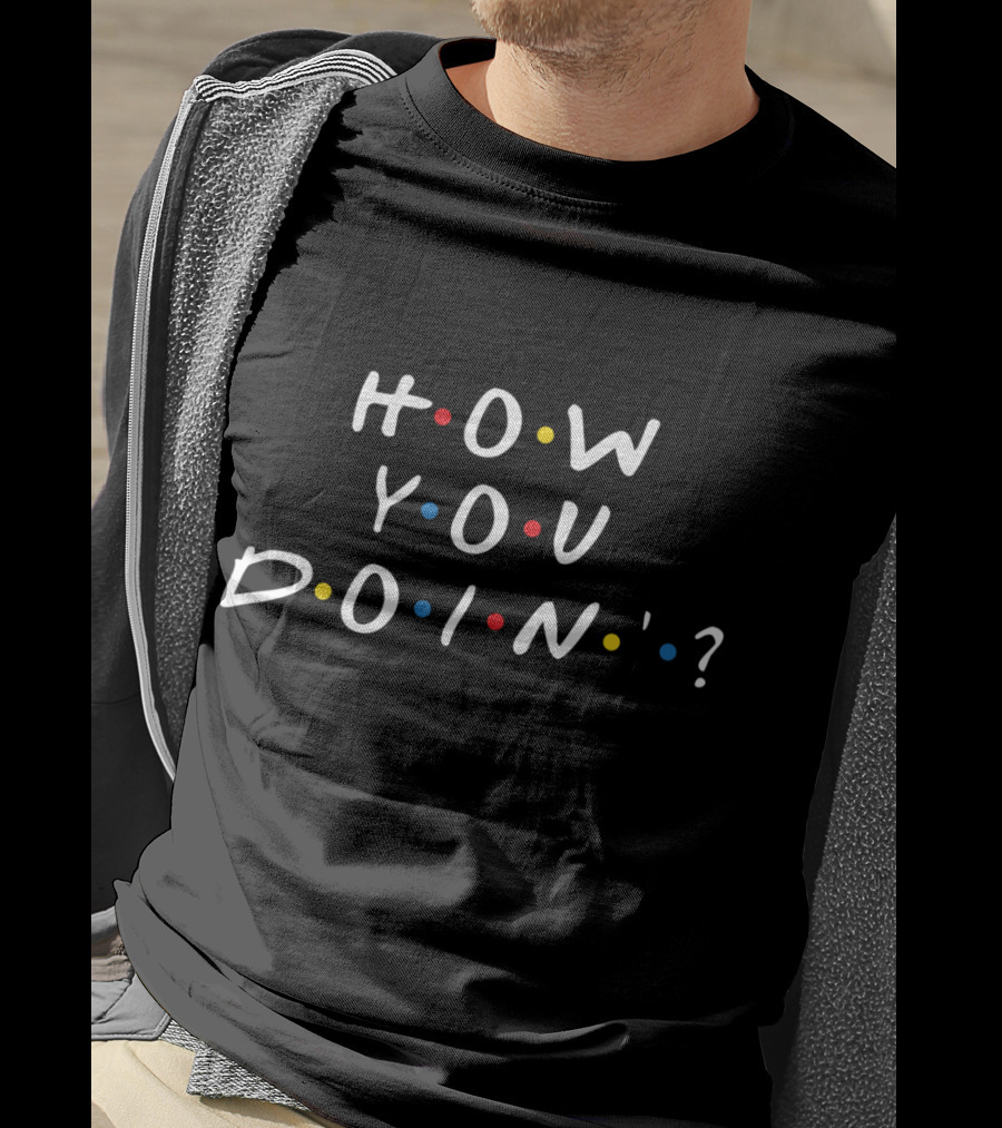 How You Doin' Friends Style Text With Colored Dots T-Shirt