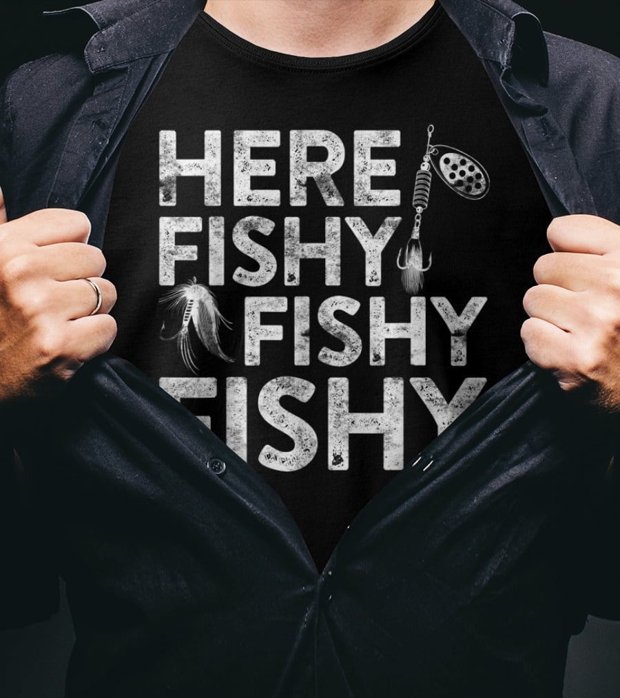 Here Fishy Fishy Fishy Fishing Lure Hook T-Shirt