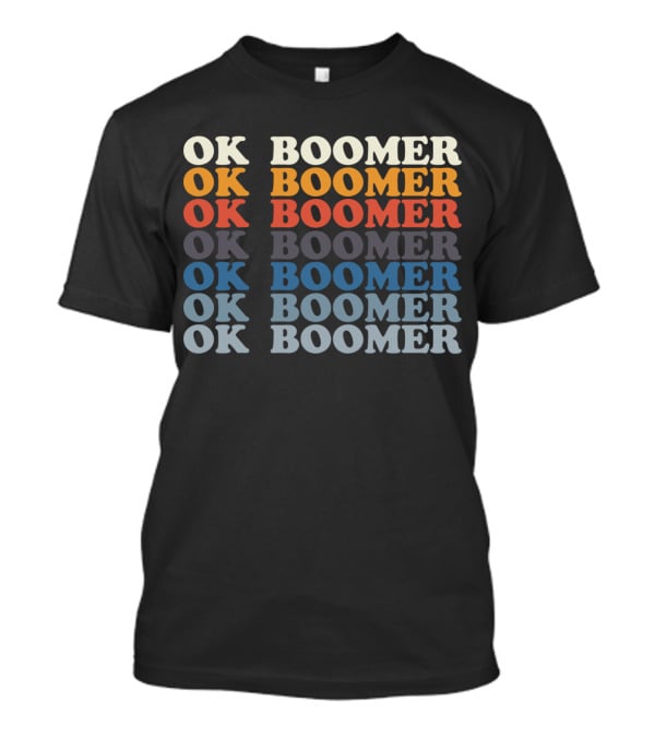 OK Boomer For Teenagers Millennials Gen Z Funny Meme OK Boomer Retro T-Shirt
