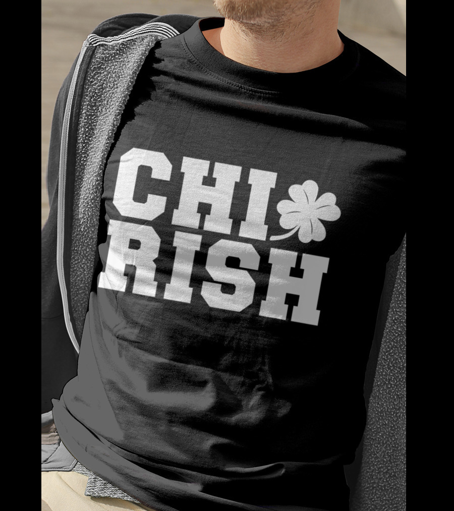 ChiRish St. Patrick's Day Irish Clover Chicago Funny T-Shirt
