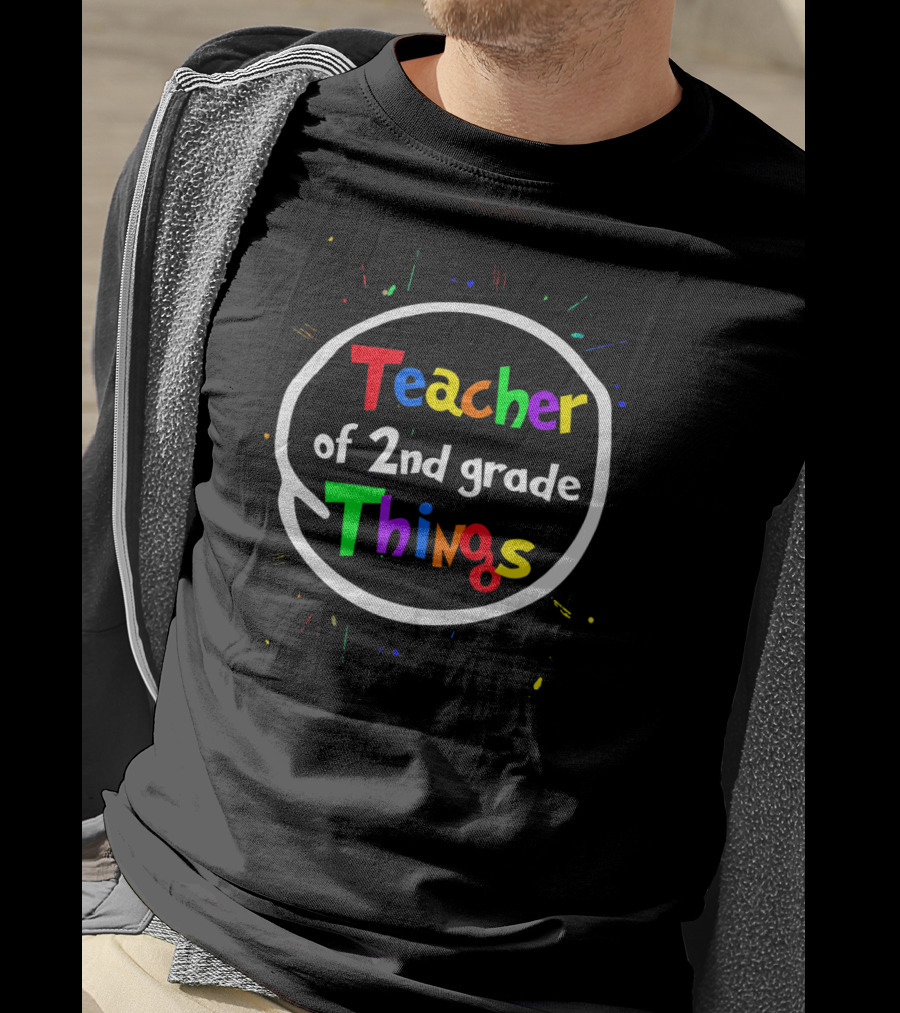 Teacher Of 2nd Grade Things Colorful Splatter T-Shirt