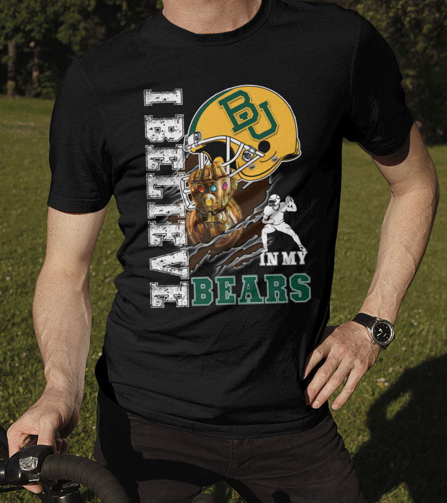 I Believe In My Bears BU Football Fan Infinity Glove T-Shirt