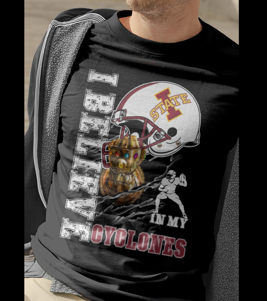 I Believe In My Iowa State Cyclones Football Helmet Infinity Gauntlet T-Shirt