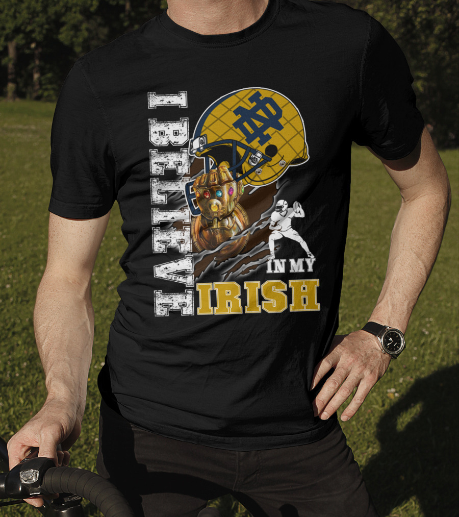 I Believe In My Irish Notre Dame Fan Infinity Gauntlet Football Helmet T-Shirt