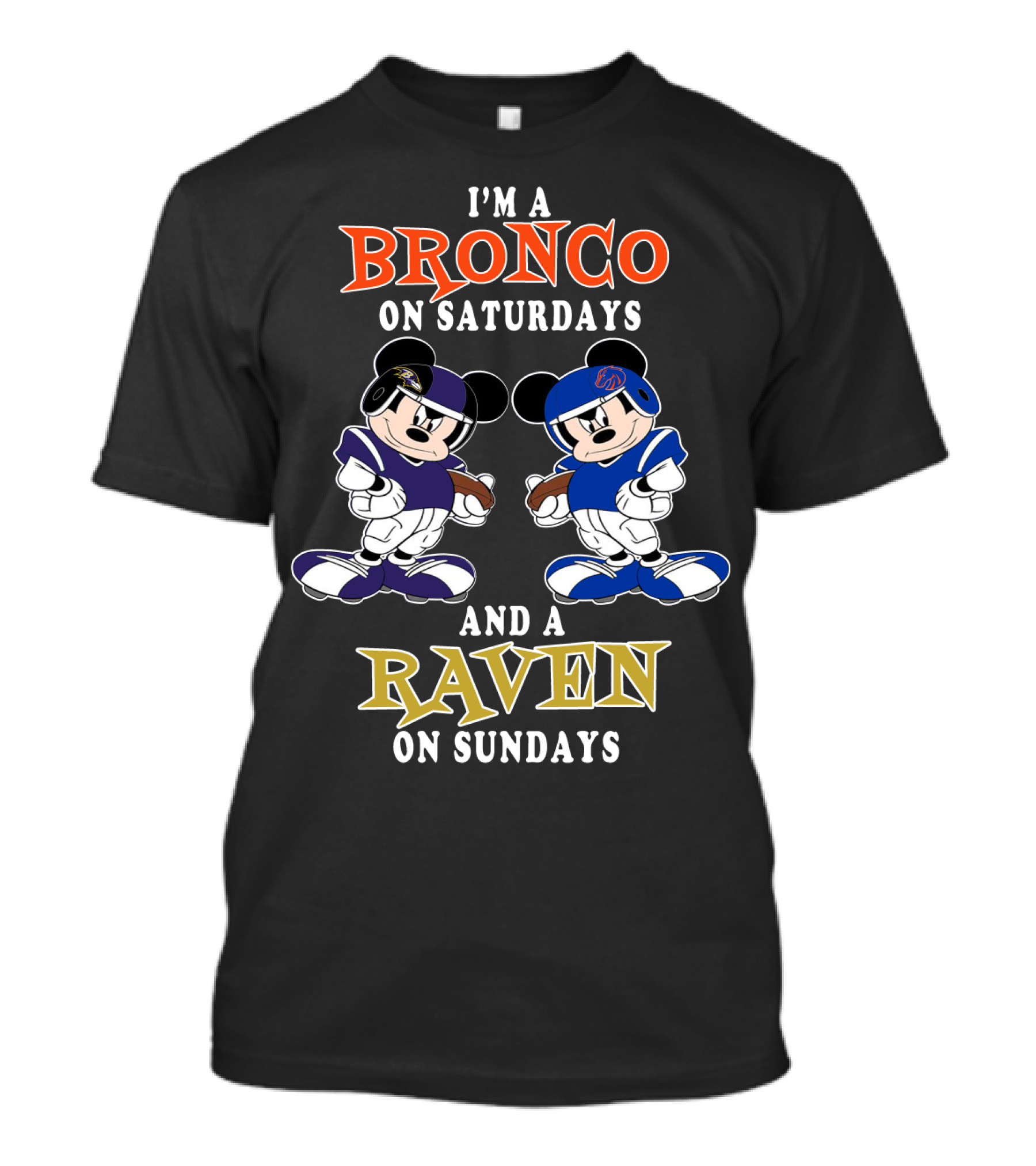 I'm A Bronco On Saturdays And A Raven On Sundays T-Shirt