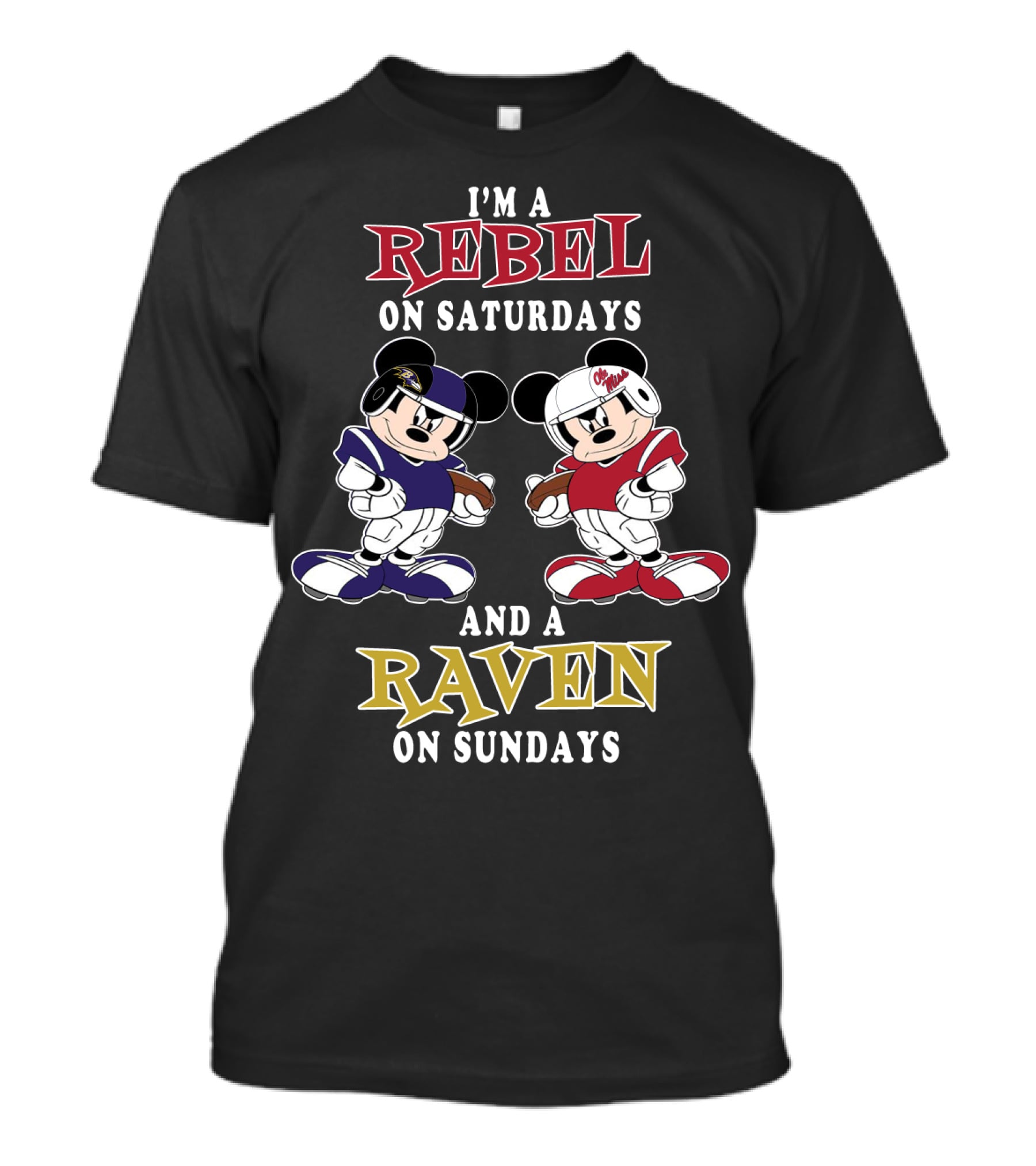 I'm A Rebel On Saturdays And A Raven On Sundays Mickey Football T-Shirt