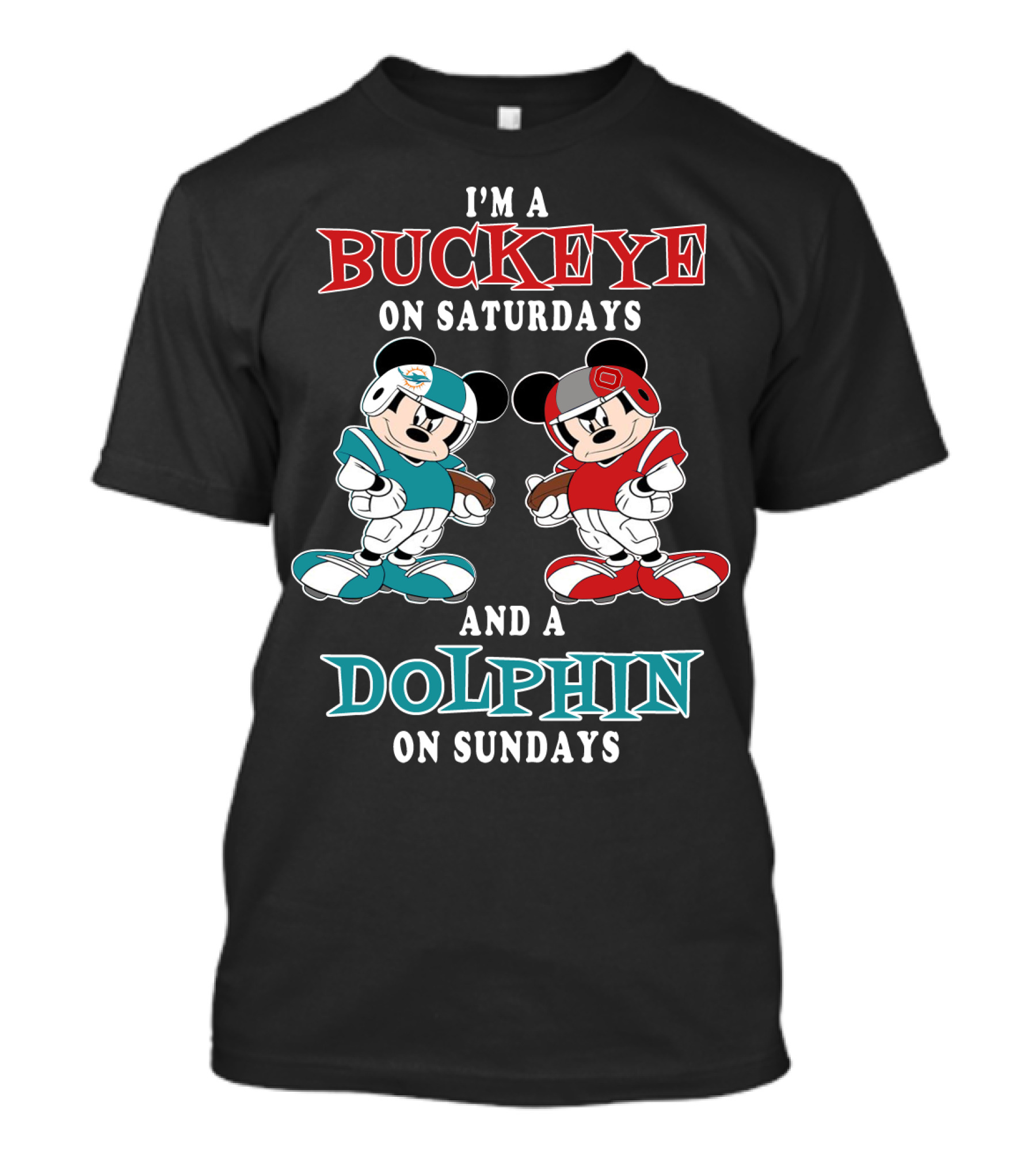 I'm A Buckeye On Saturdays And A Dolphin On Sundays T-Shirt