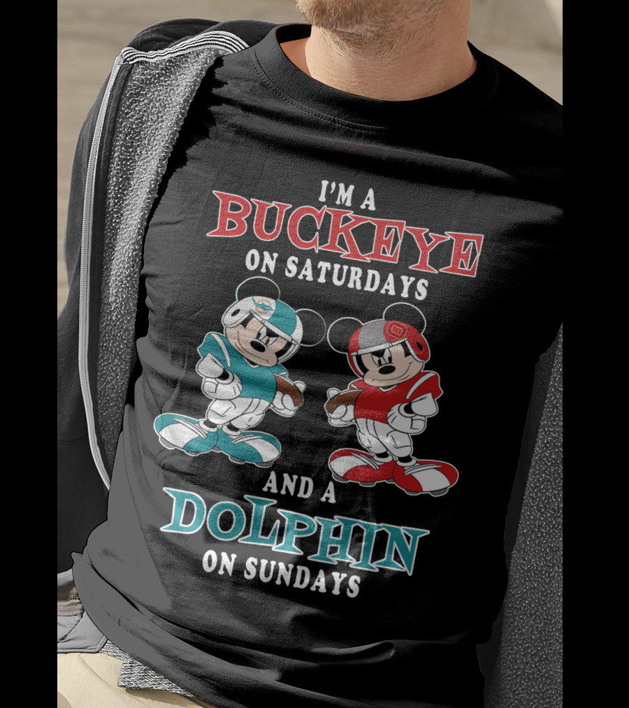I'm A Buckeye On Saturdays And A Dolphin On Sundays T-Shirt