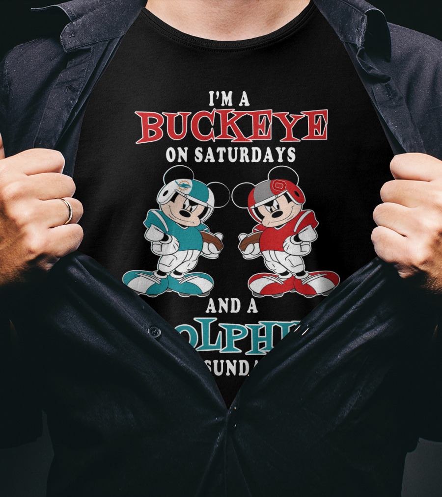 I'm A Buckeye On Saturdays And A Dolphin On Sundays T-Shirt