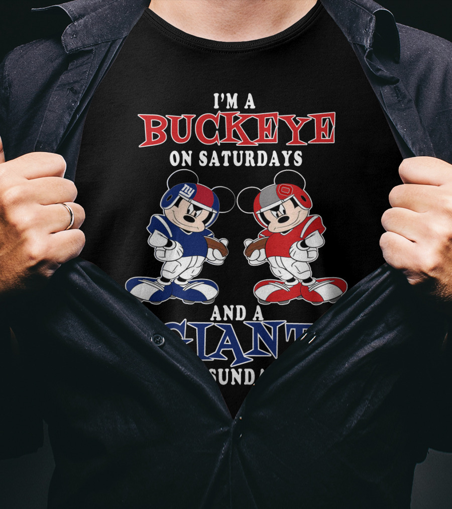 I'm A Buckeye On Saturdays And A Giant On Sundays T-Shirt