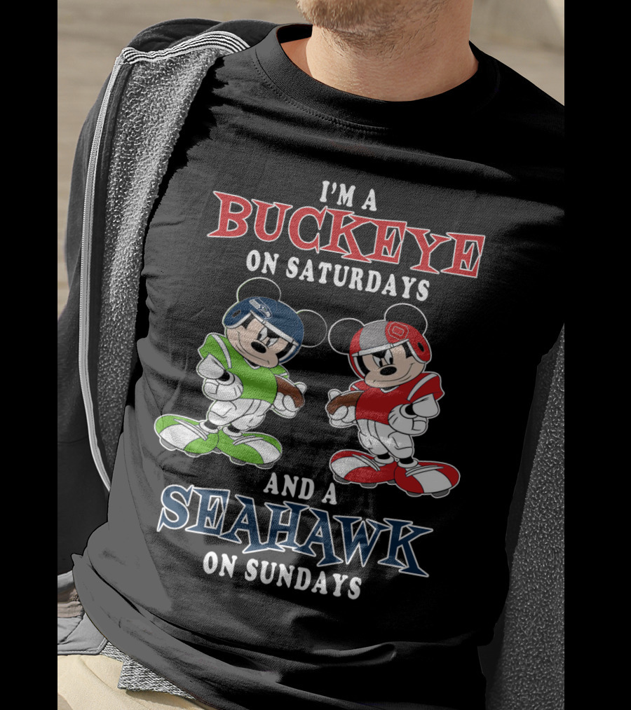 I'm A Buckeye On Saturdays And A Seahawk On Sundays Mickey T-Shirt