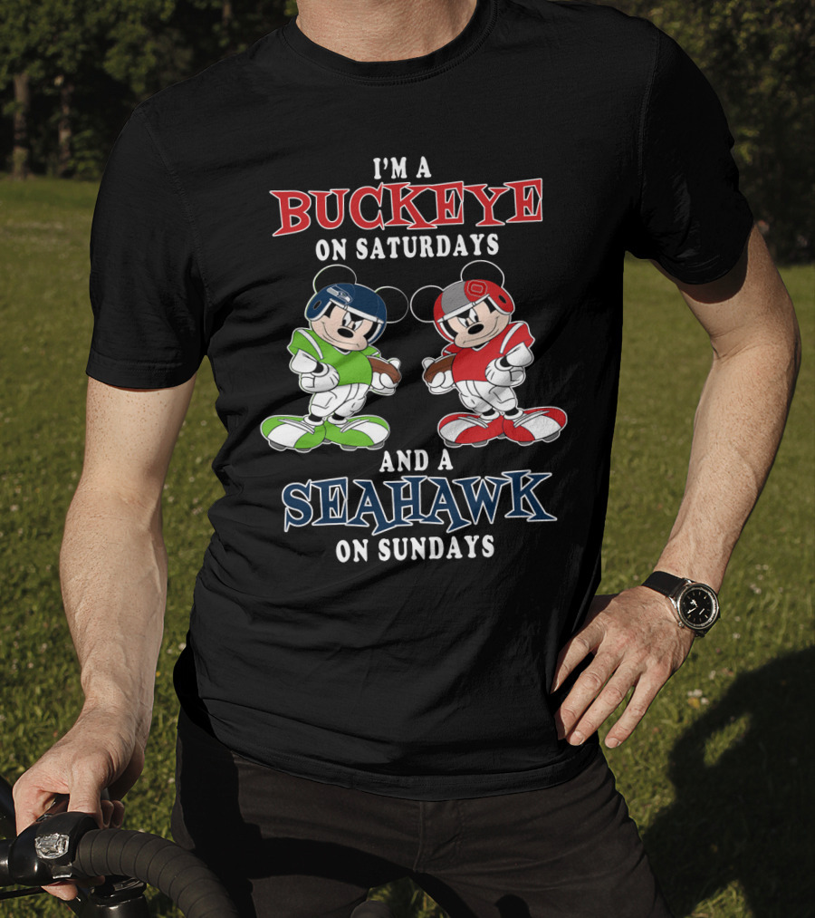 I'm A Buckeye On Saturdays And A Seahawk On Sundays Mickey T-Shirt