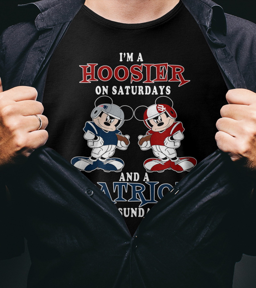 I'm A Hoosier On Saturdays And A Patriot On Sundays Mickey Football T-Shirt