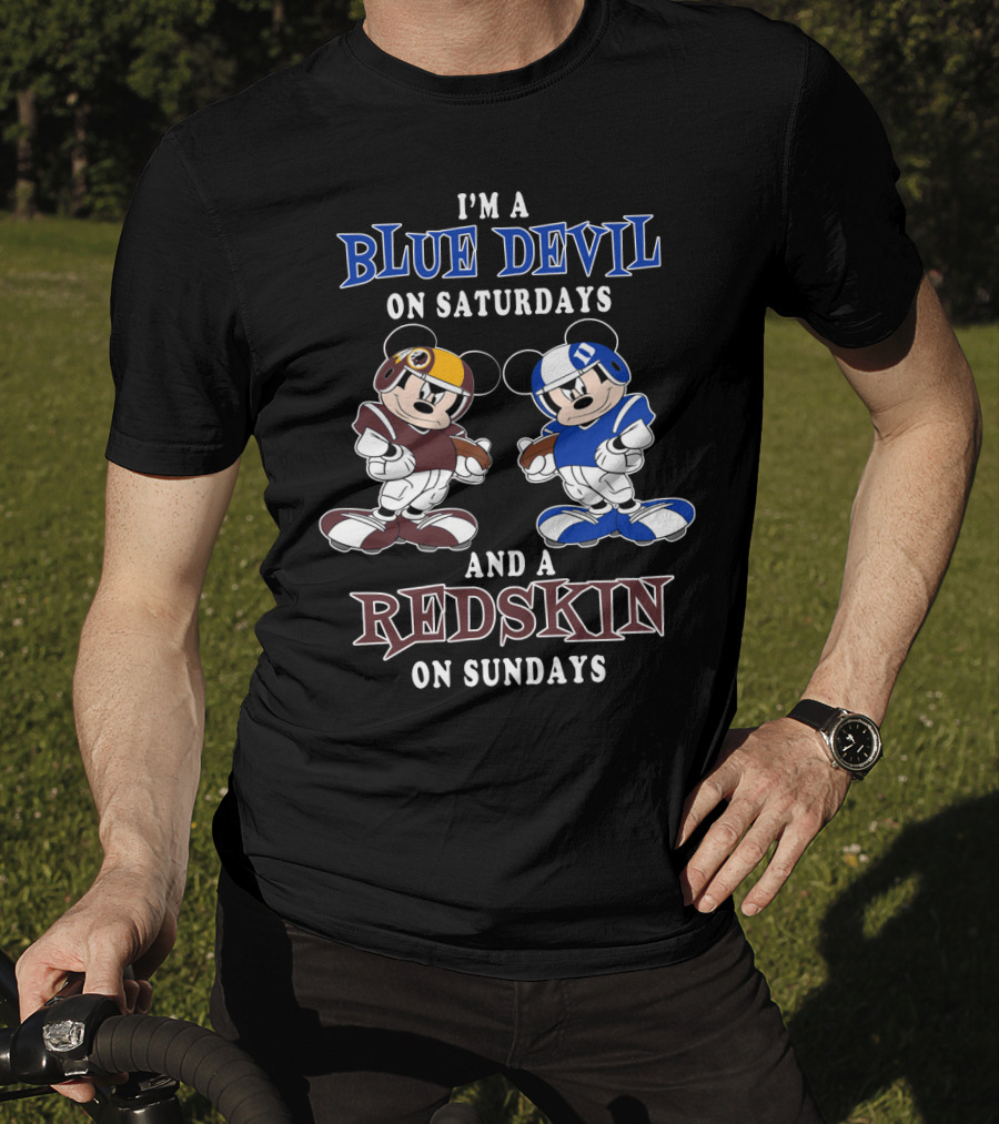 I'm A Blue Devil On Saturdays And A Redskin On Sundays T-Shirt