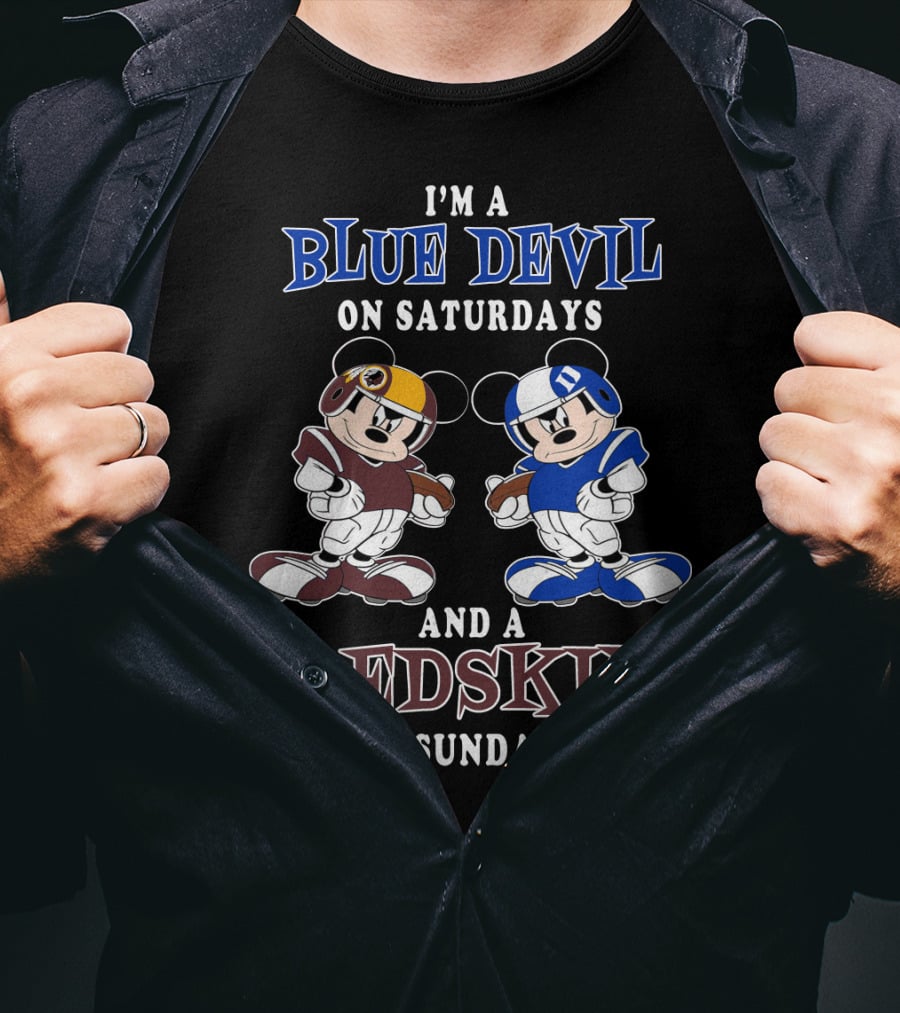 I'm A Blue Devil On Saturdays And A Redskin On Sundays T-Shirt