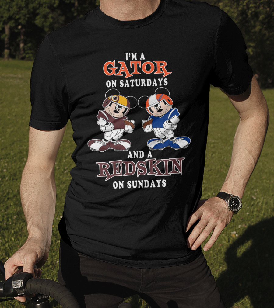 I'm A Gator On Saturdays And A Redskin On Sundays Mickey Football Players T-Shirt