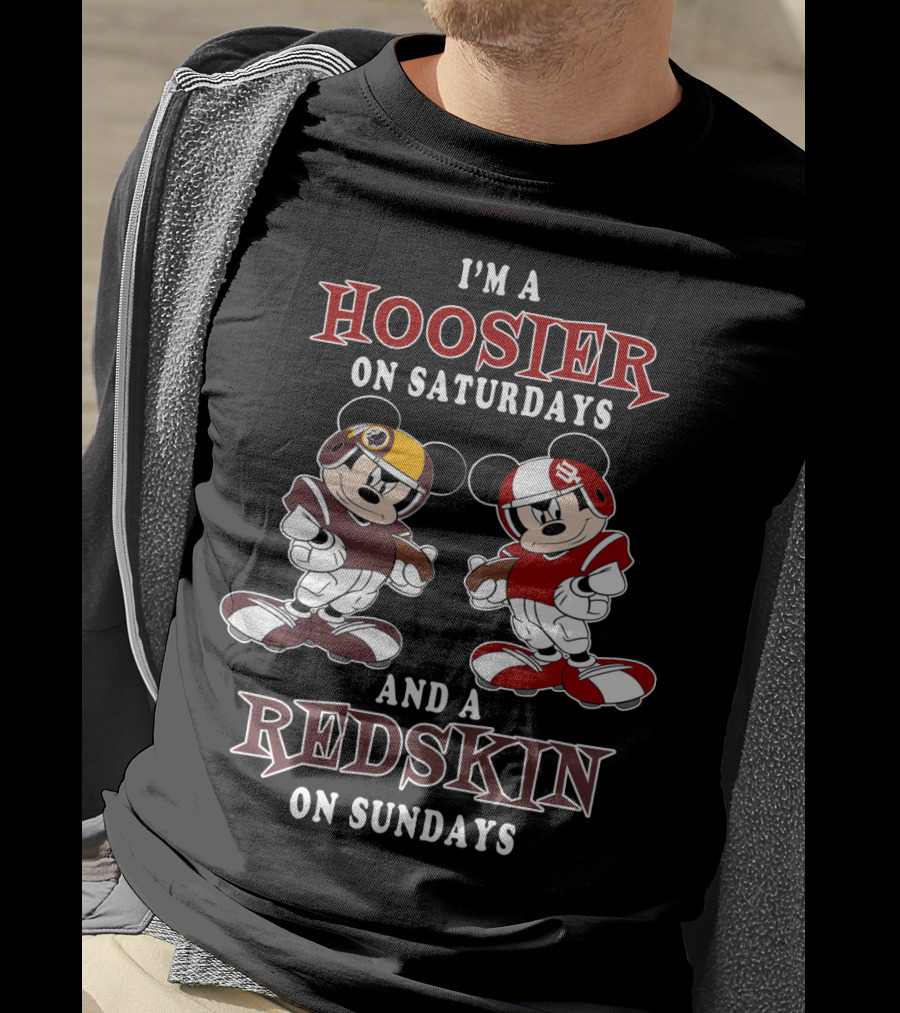 I'm A Hoosier On Saturdays And A Redskin On Sundays T-Shirt
