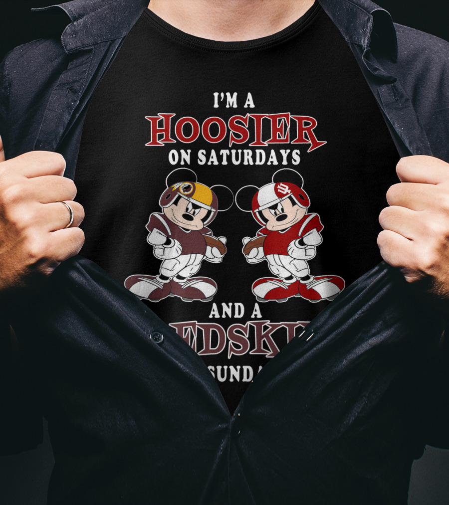 I'm A Hoosier On Saturdays And A Redskin On Sundays T-Shirt