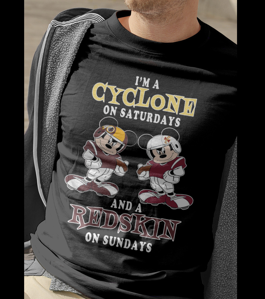 I'm A Cyclone On Saturdays And A Redskin On Sundays T-Shirt