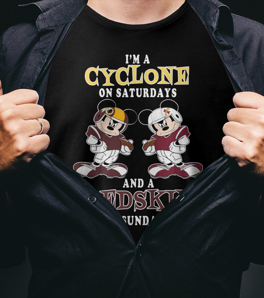 I'm A Cyclone On Saturdays And A Redskin On Sundays T-Shirt