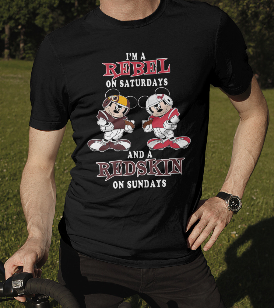 I'm A Rebel On Saturdays And A Redskin On Sundays Mickey Football T-Shirt
