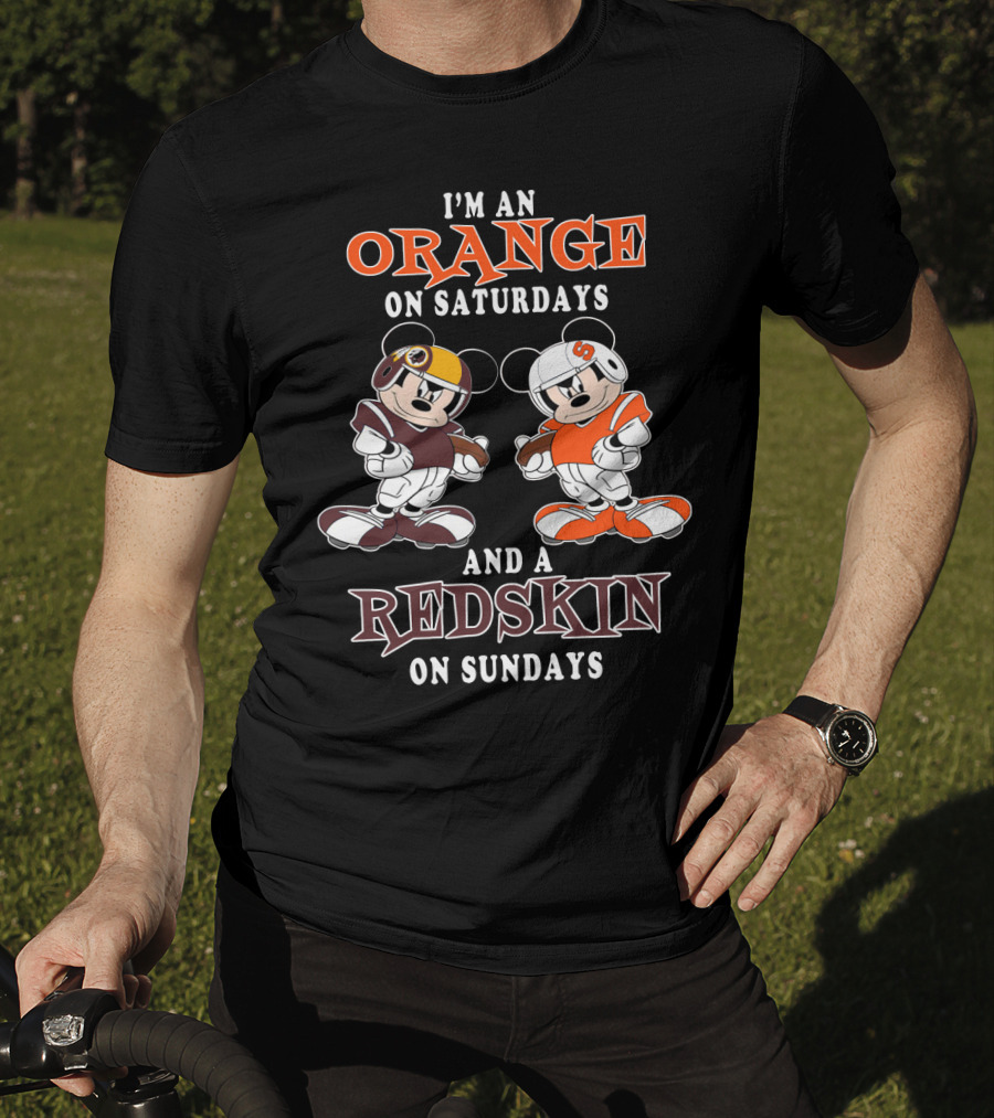 I'm An Orange On Saturdays And A Redskin On Sundays T-Shirt