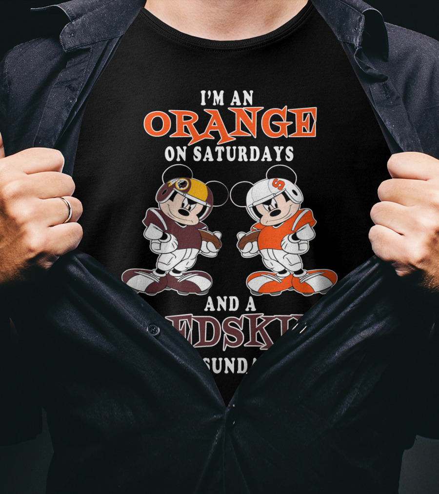 I'm An Orange On Saturdays And A Redskin On Sundays T-Shirt