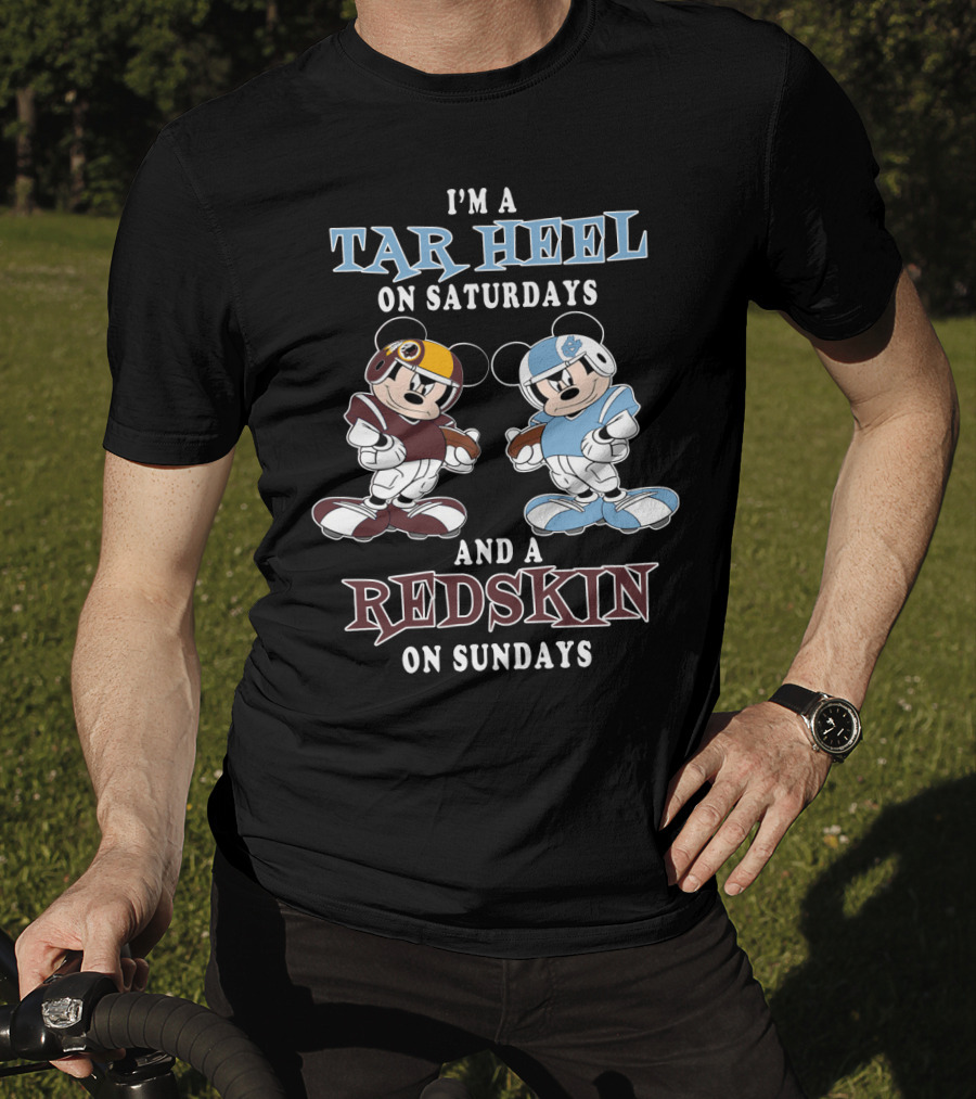 I'm A Tar Heel On Saturdays And A Redskin On Sundays T-Shirt