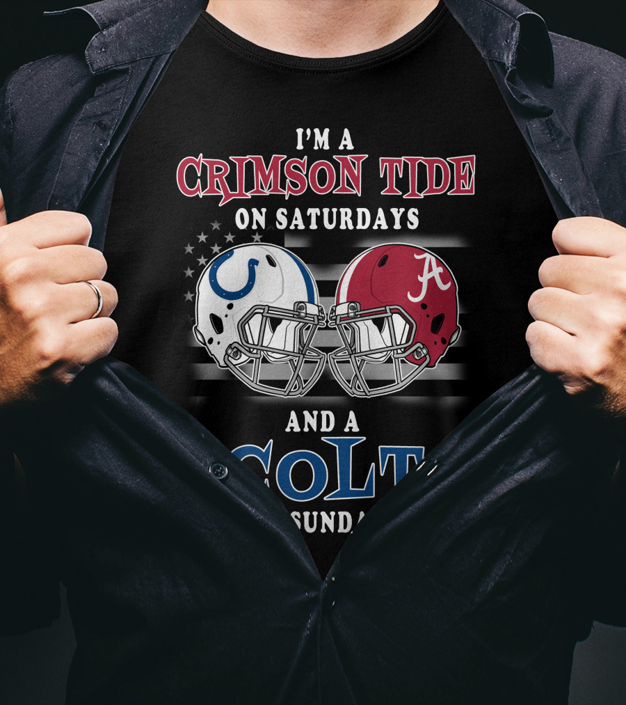 I'm A Crimson Tide On Saturdays And A Colt On Sundays T-Shirt