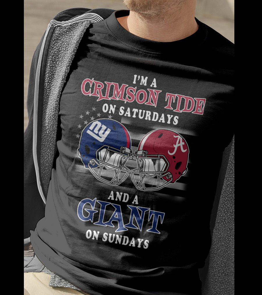 I'm A Crimson Tide On Saturdays And A Giant On Sundays T-Shirt