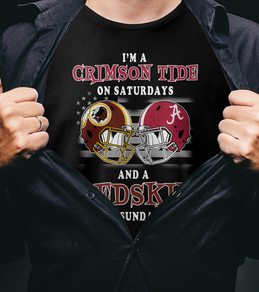 I'm A Crimson Tide On Saturdays And A Redskin On Sundays T-Shirt